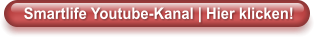 Smartlife Youtube-Kanal | Hier klicken!